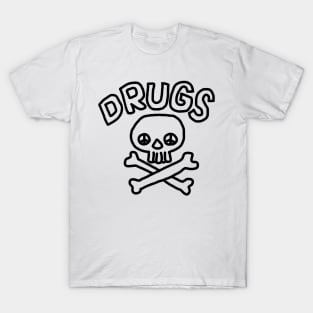 Drugs! T-Shirt